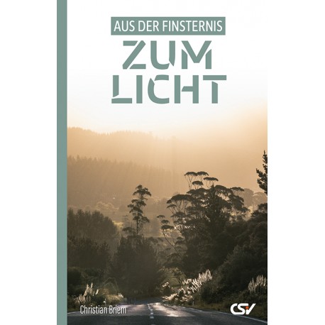 Aus der Finsternis zum Licht