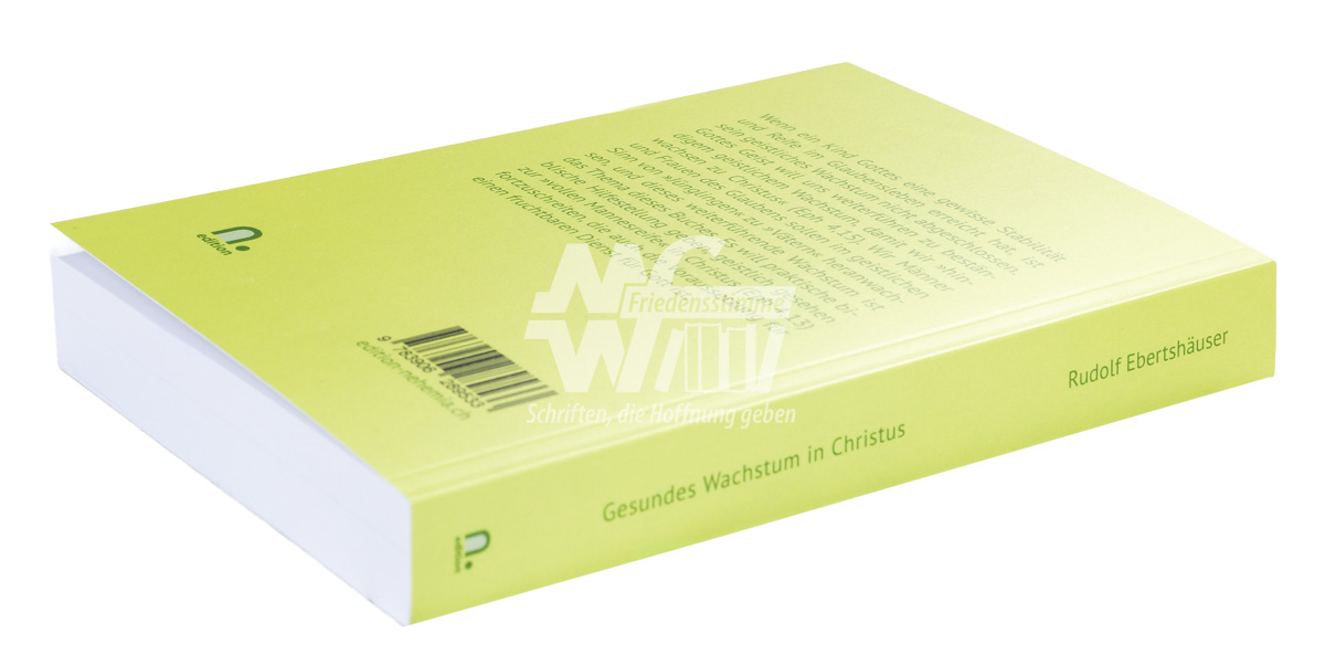 Gesundes Wachstum in Christus Gesundes Wachstum in Christus