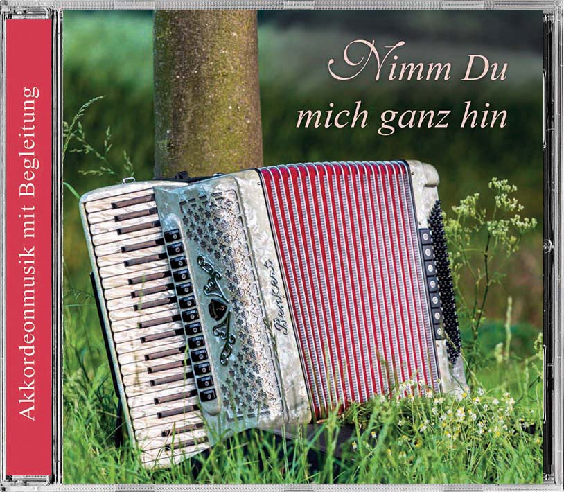 Musik CD - Nimm Du mich ganz hin