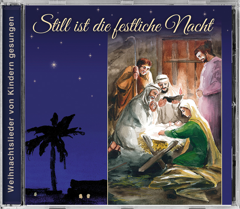 Kinderlieder CD - Still ist die festliche Nacht