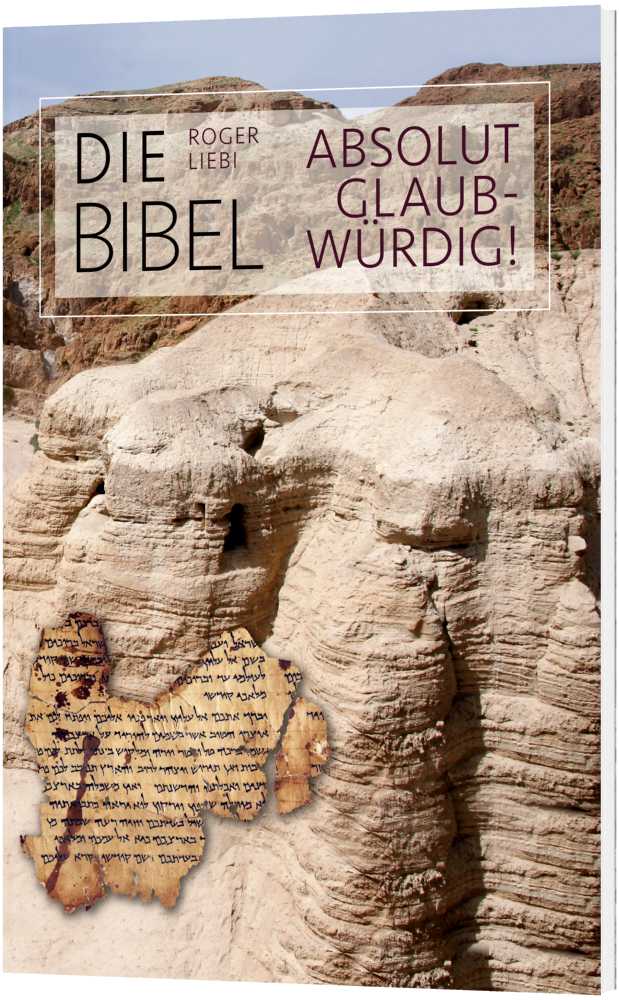 Die Bibel – absolut glaubwürdig!