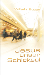 Jesus - unser Schicksal (gekürzte Version)