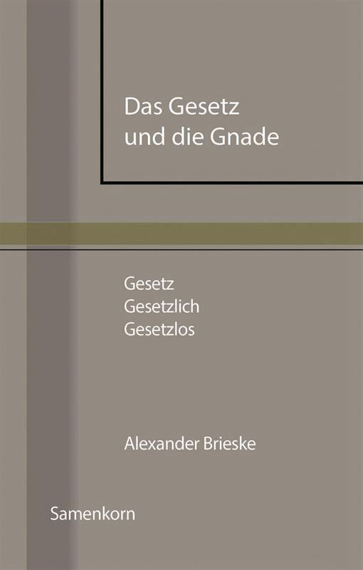 Das Gesetz und die Gnade