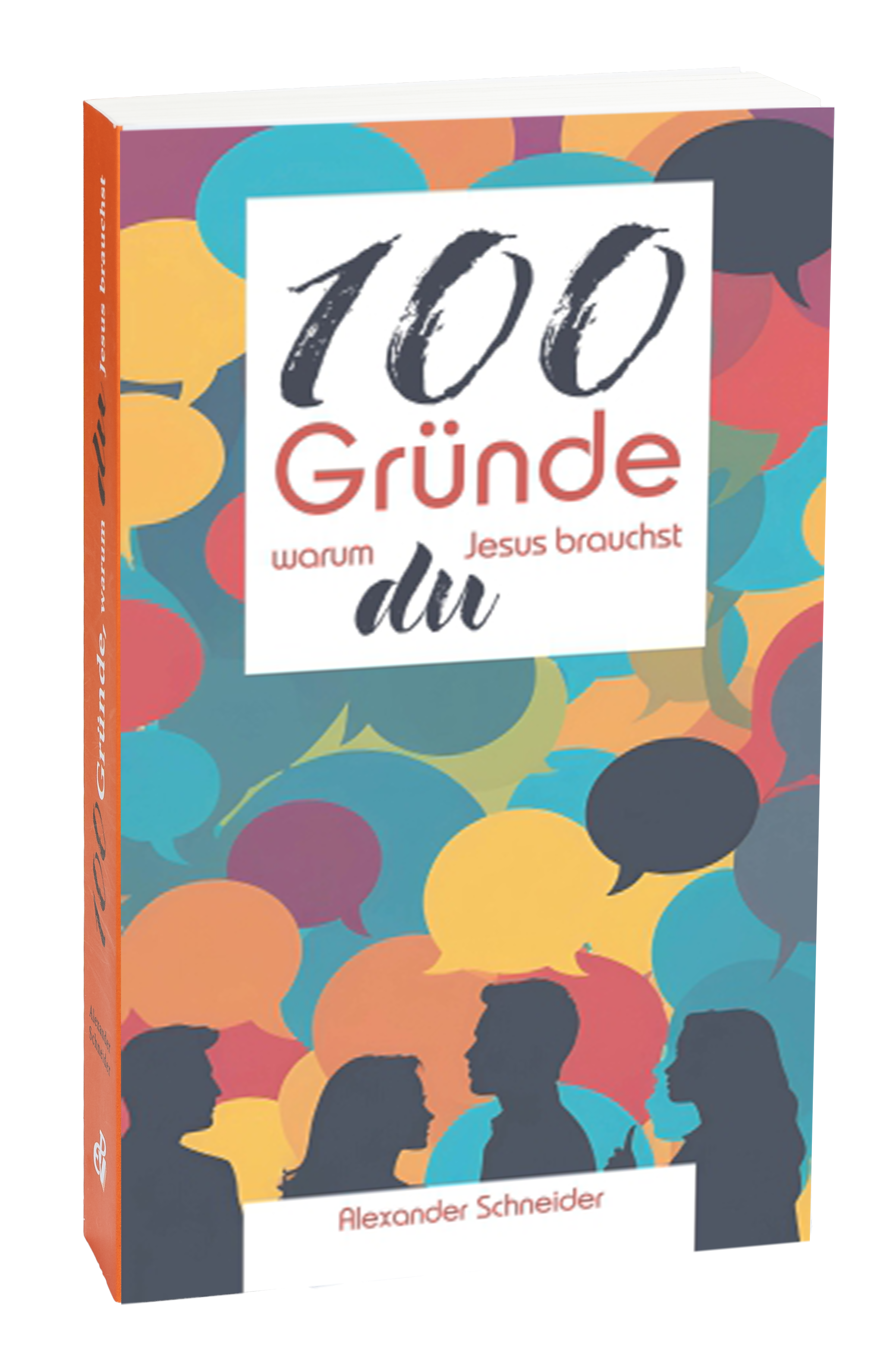 100 Gründe, warum du Jesus brauchst