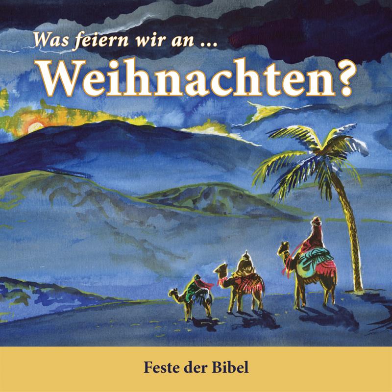 Was feiern wir an ... Weihnachten? 