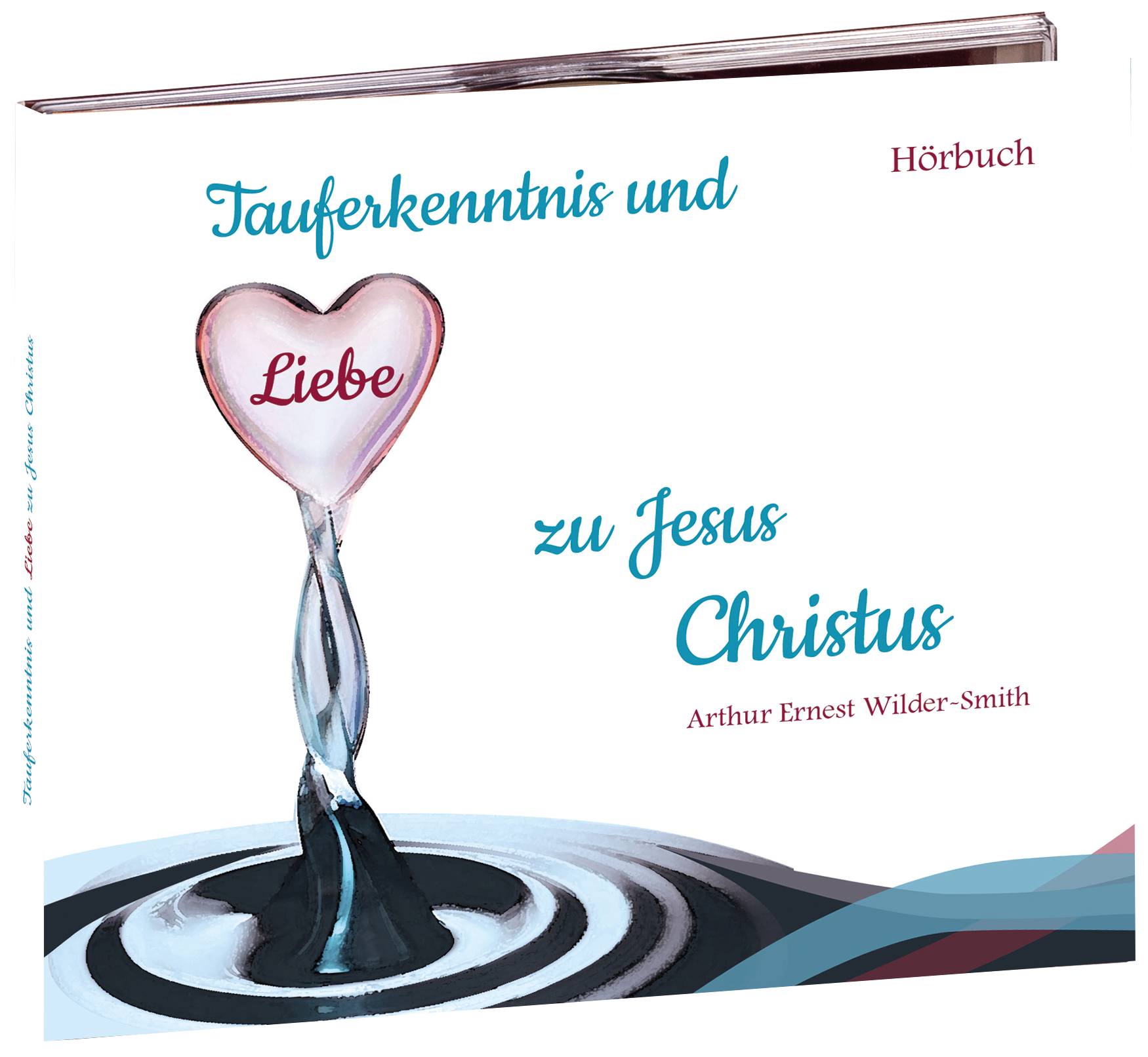 Hörbuch-Tauferkenntnis und Liebe zu Jesus Christus