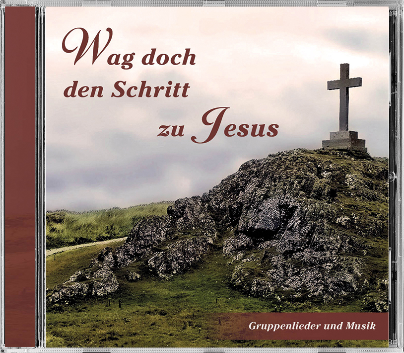 Lieder CD - Wag doch den Schritt zu Jesus