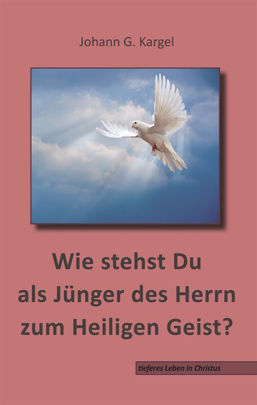 Wie stehst Du als Jünger des Herrn zum Heiligen Geist?