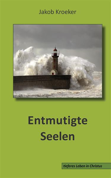 Entmutigte Seelen