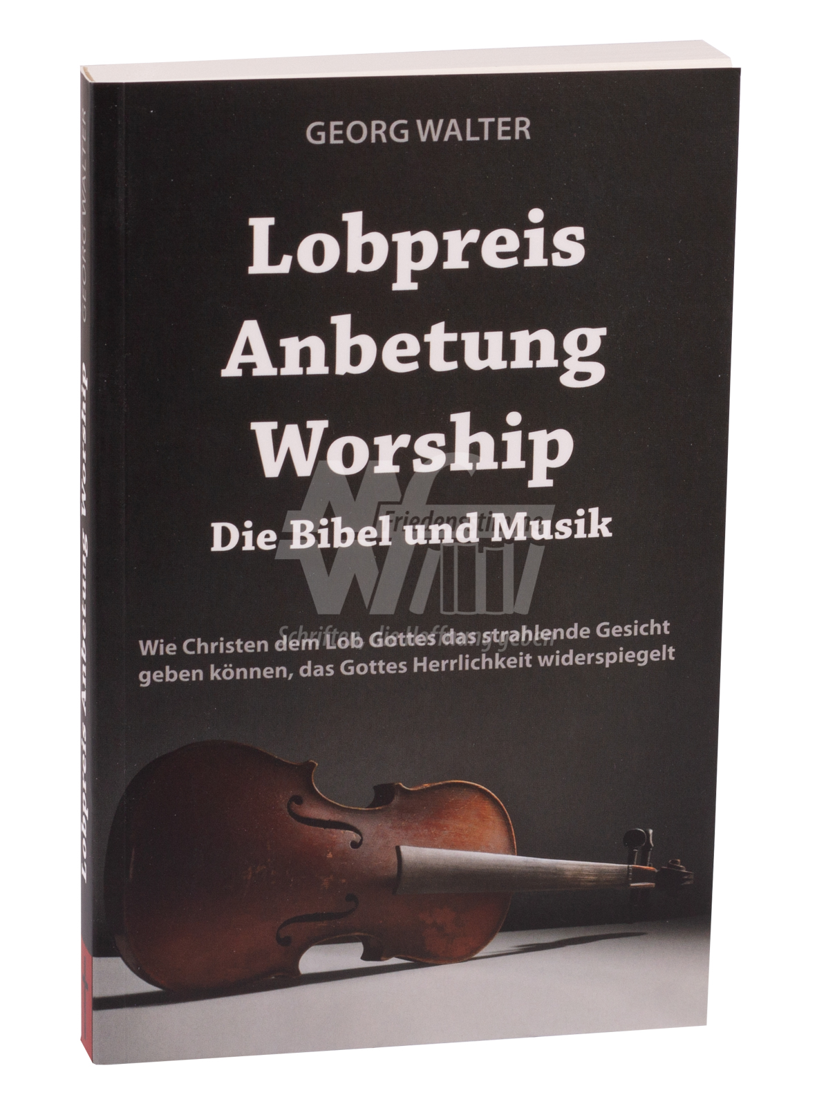 Lobpreis, Anbetung, Worship