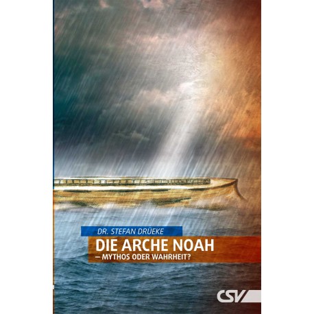 Die Arche Noah - Mythos oder Wahrheit?