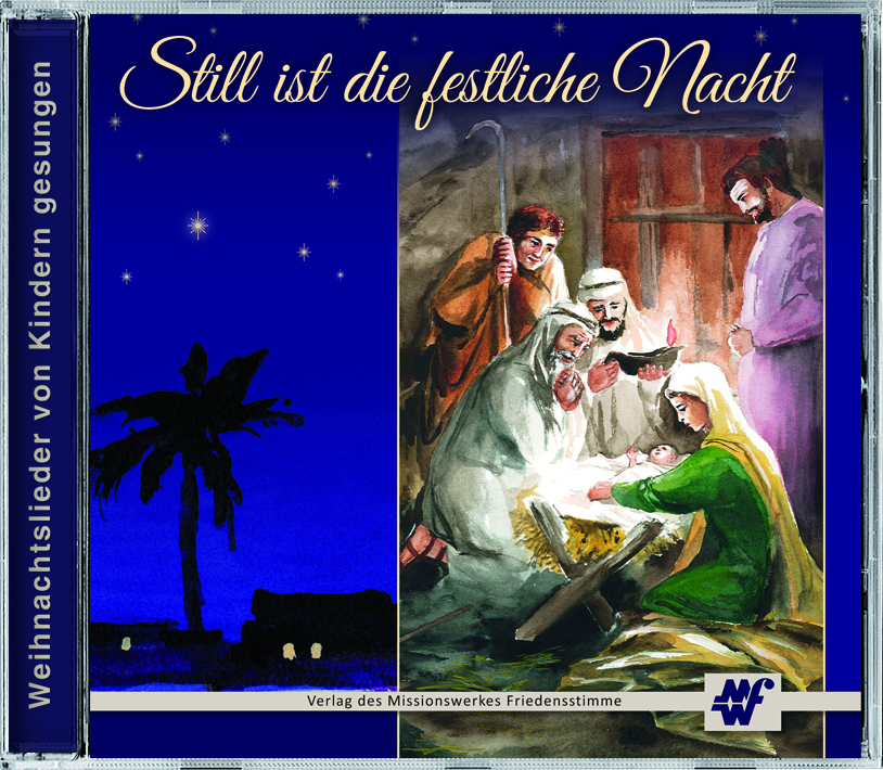 Kinderlieder CD - Still ist die festliche Nacht