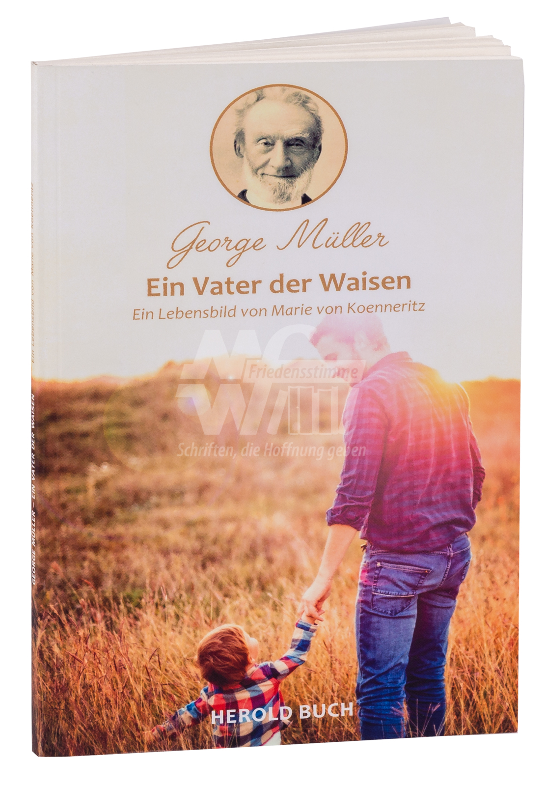 George Müller - Ein Vater der Waisen