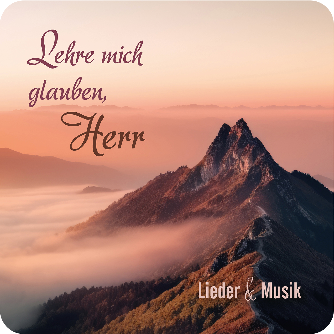 DOWNLOAD: Lehre mich glauben, Herr DOWNLOAD: Lehre mich glauben, Herr
