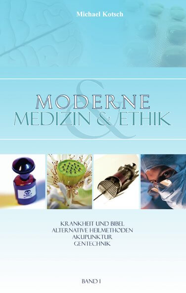 Moderne Medizin & Ethik Band 1