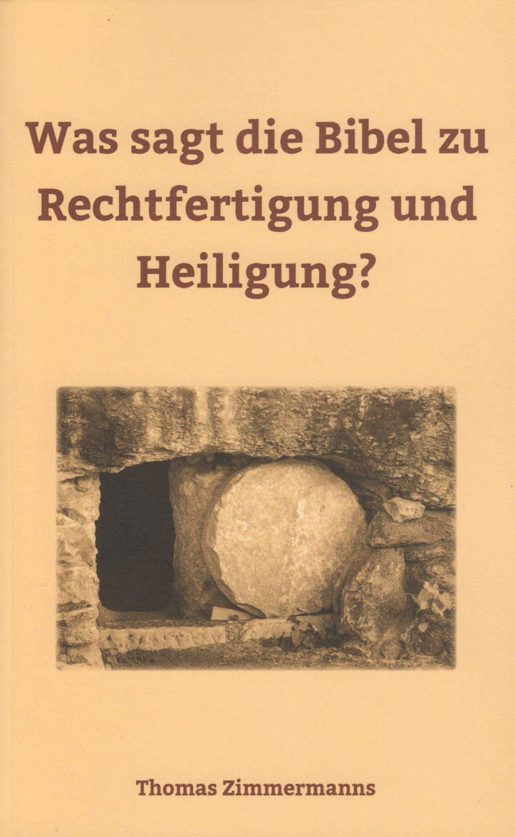 Was sagt die Bibel zu Rechtfertigung und Heiligung?