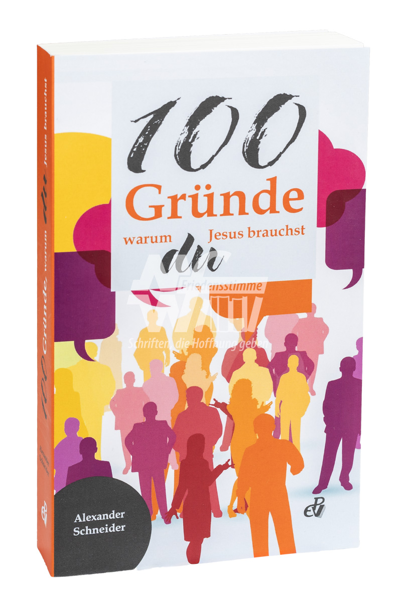 100 Gründe, warum du Jesus brauchst
