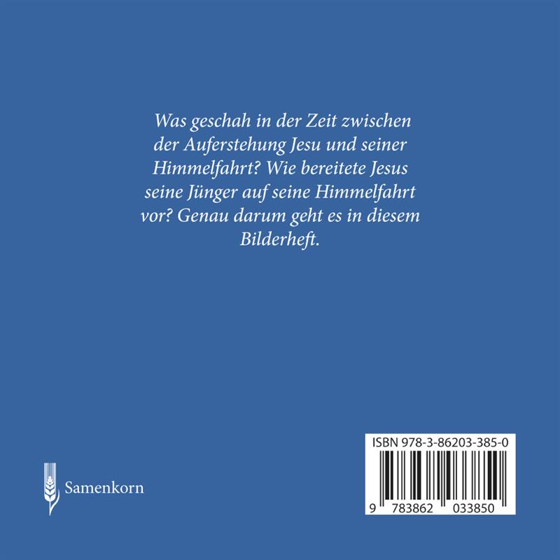 Was geschah rund um die ... Himmelfahrt?